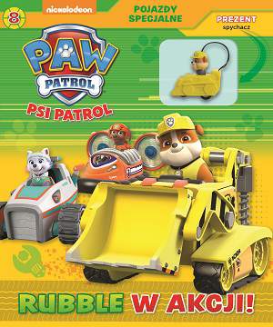 Rubble w akcji Psi Patrol pojazdy specjalne Tom 8