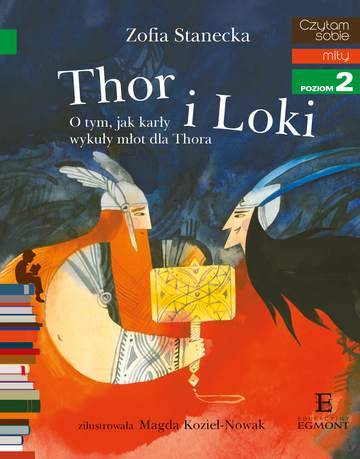 Thor i Loki. O tym jak karły wykuły młot dla Thora. Czytam sobie. Poziom 2