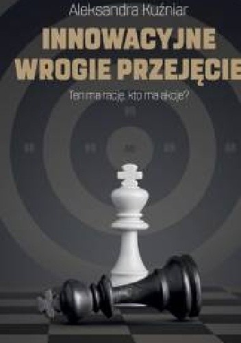 Innowacyjne wrogie przejęcie