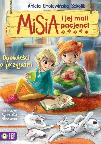 Misia i jej mali pacjenci. Opowieści o przyjaźni