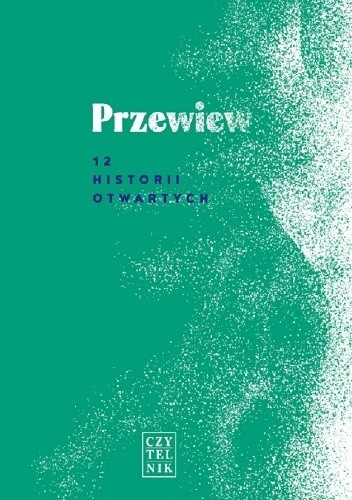Przewiew. 12 historii otwartych