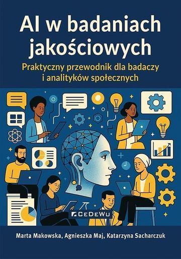AI w badaniach jakościowych. Praktyczny przewodnik dla badaczy i analityków społecznych