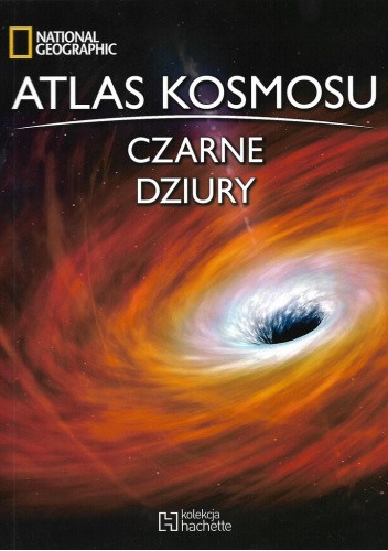 Atlas Kosmosu. Czarne Dziury