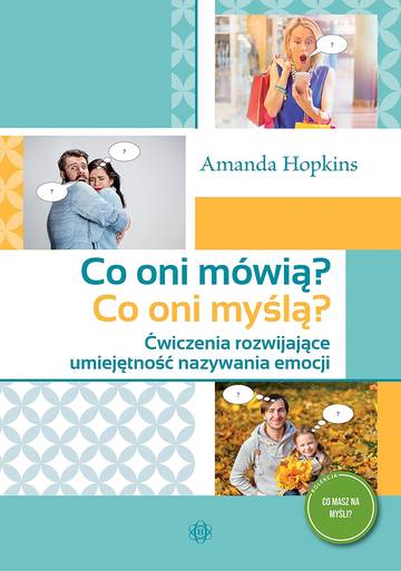 Co oni mówią? Co oni myślą? Ćwiczenia rozwijające umiejętność nazywania emocji. Co masz na myśli?