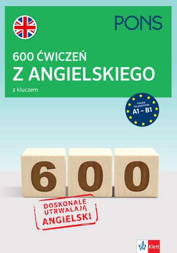 600 ćwiczeń z angielskiego z kluczem na poziomie A1-B2 PONS