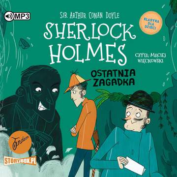 CD MP3 Ostatnia zagadka. Klasyka dla dzieci. Sherlock Holmes. Tom 20