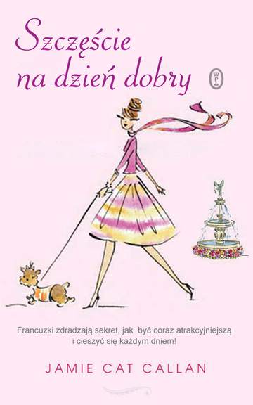 Szczęście na dzień dobry francuzki zdradzają sekret jak być coraz atrakcyjniejszą i cieszyć