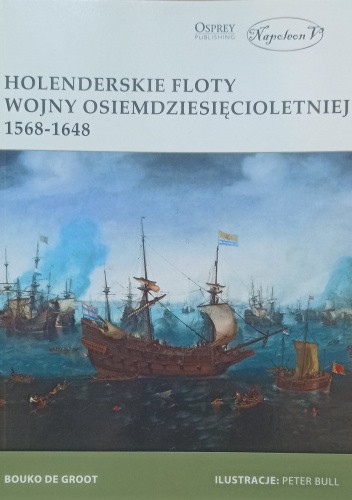 Holenderskie floty wojny osiemdziesięcioletniej 1568-1648