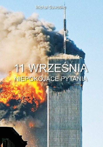 11 września. Niepokojące pytania