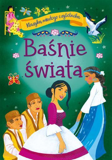 Baśnie świata. Klasyka młodego czytelnika