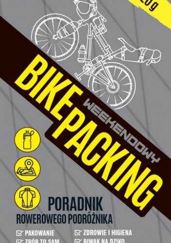 Bikepacking weekendowy. Poradnik rowerowego podróżnika