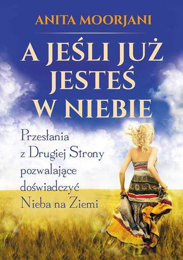 A jeśli już jesteś w Niebie wyd. 2