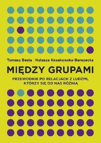 Między grupami przewodnik po relacjach z ludźmi którzy się od nas różnią