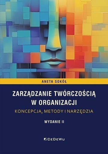 Zarządzanie twórczością w organizacji – koncepcja, metody i narzędzia wyd. 2