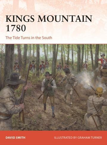 Kings Mountain 1780 The Tide Turns in the South