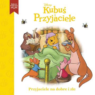 Przyjaciele na dobre i złe. Kubuś i Przyjaciele