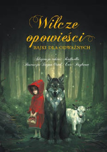 Wilcze Opowieści.  Bajki dla odważnych