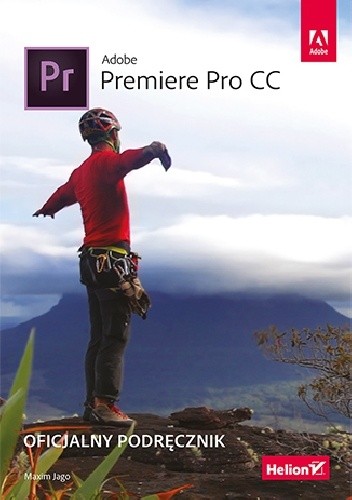 Adobe Premiere Pro CC. Oficjalny podręcznik