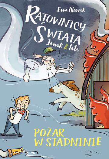 Pożar w stadninie. Ratownicy świata. Janek i tata