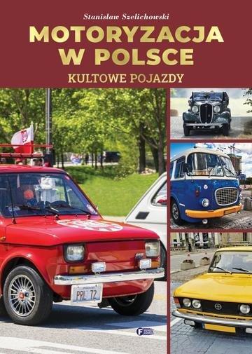 Okładka: Kultowe pojazdy. Motoryzacja w Polsce