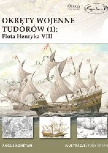 Okręty wojenne Tudorów (1): Flota Henryka VIII