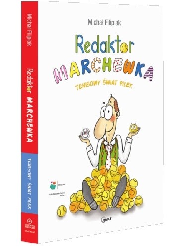 Redaktor Marchewka - Tenisowy świat piłek