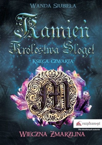 Wieczna Zmarzlina - 4 Tom - Kamień Królestwa Sloget