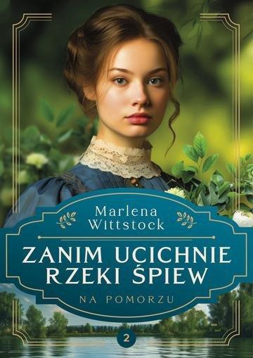 Okładka: Zanim ucichnie rzeki śpiew. Na Pomorzu. Tom 2