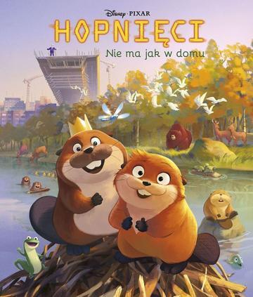 Hopnięci. Nie ma jak w domu. Disney Pixar