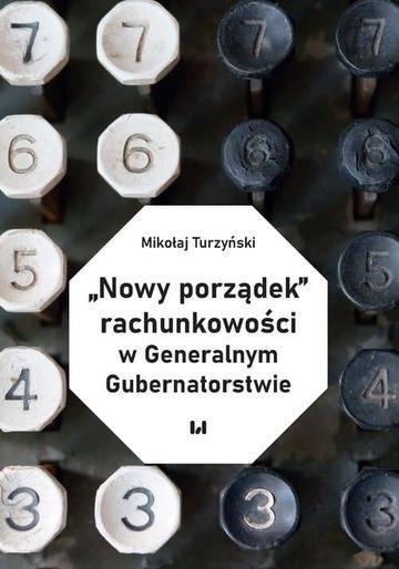 Okładka: „Nowy porządek” rachunkowości w Generalnym Gubernatorstwie
