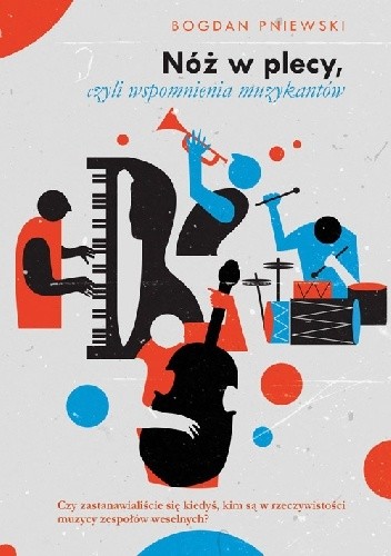 Nóż w plecy, czyli wspomnienia muzykantów