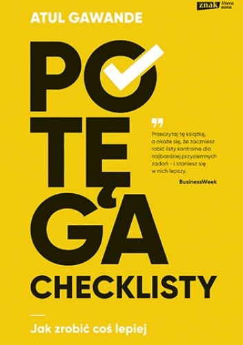 Potęga checklisty. Jak zrobić coś lepiej