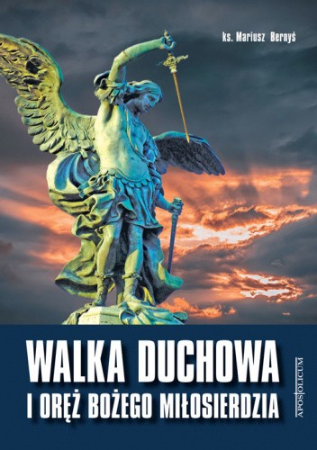 Walka duchowa i oręż Bożego Miłosierdzia