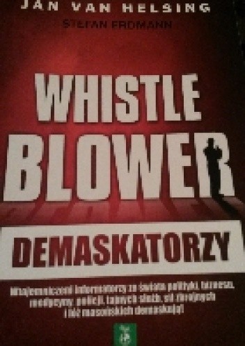 Whistleblower. Demaskatorzy.