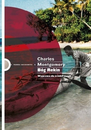 Bóg Rekin. Wyprawa do źródeł magii