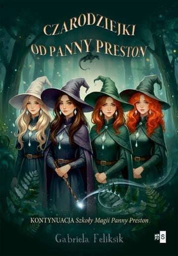 Okładka: Czarodziejki od Panny Preston. Szkoła Magii Panny Preston. Tom 2