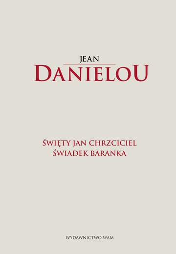 Święty jan chrzciciel świadek baranka