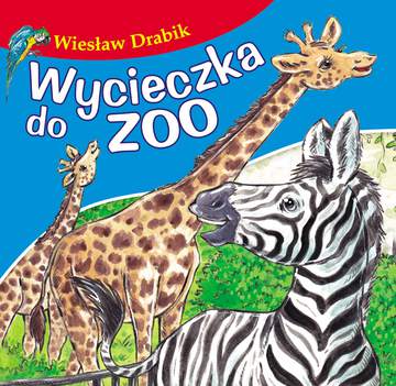 Wycieczka do zoo bajki dla malucha