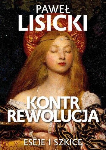 Kontrrewolucja. Eseje i szkice.