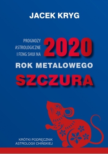 Prognozy astrologiczne i feng shui na 2020 Rok Metalowego Szczura