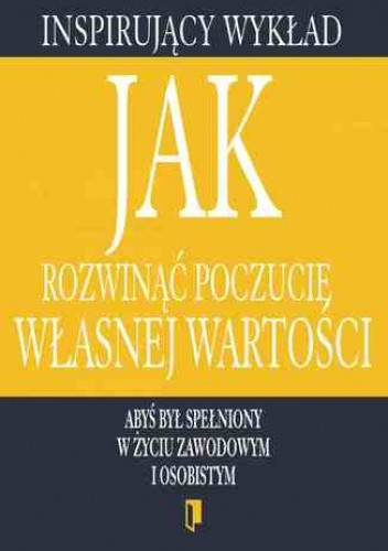 Wykład. Jak rozwinąć poczucie własnej wartości