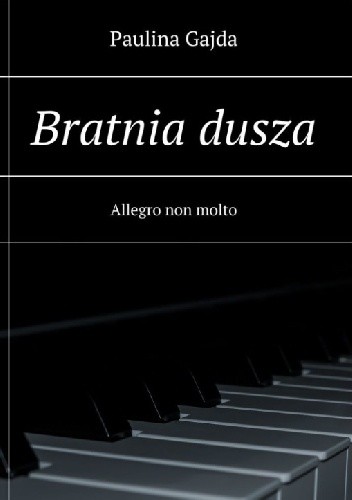 Bratnia dusza: Allegro non molto