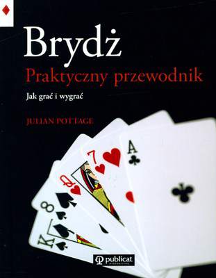 Brydż praktyczny przewodnik jak grać i wygrać