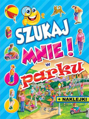 Szukaj mnie w parku