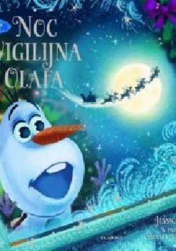 Kraina Lodu. Noc Wigilijna Olafa