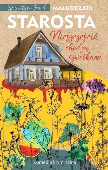 Okładka: Nieszczęścia chodzą czwórkami. W siedlisku. Tom 4