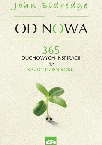 OD NOWA. 365 duchowych inspiracji na każdy dzień roku