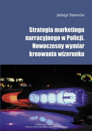 Strategia marketingu narracyjnego w Policji. Nowoczesny wymiar