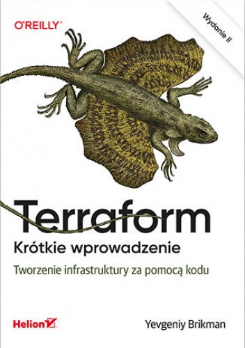 Terraform. Krótkie wprowadzenie. Tworzenie infrastruktury za pomocą kodu. Wydanie II