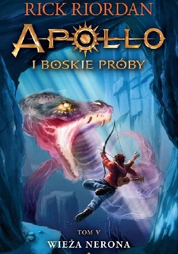 Wieża Nerona. Apollo i boskie próby. Tom 5